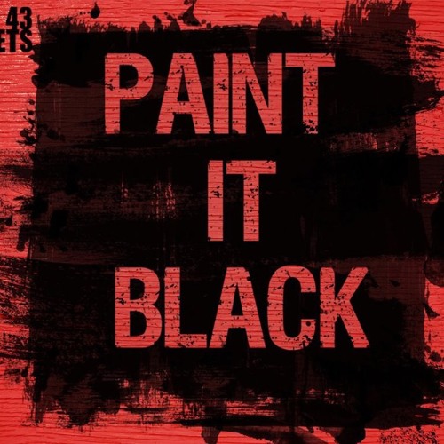 PAINT IT BLACK (REMIX)