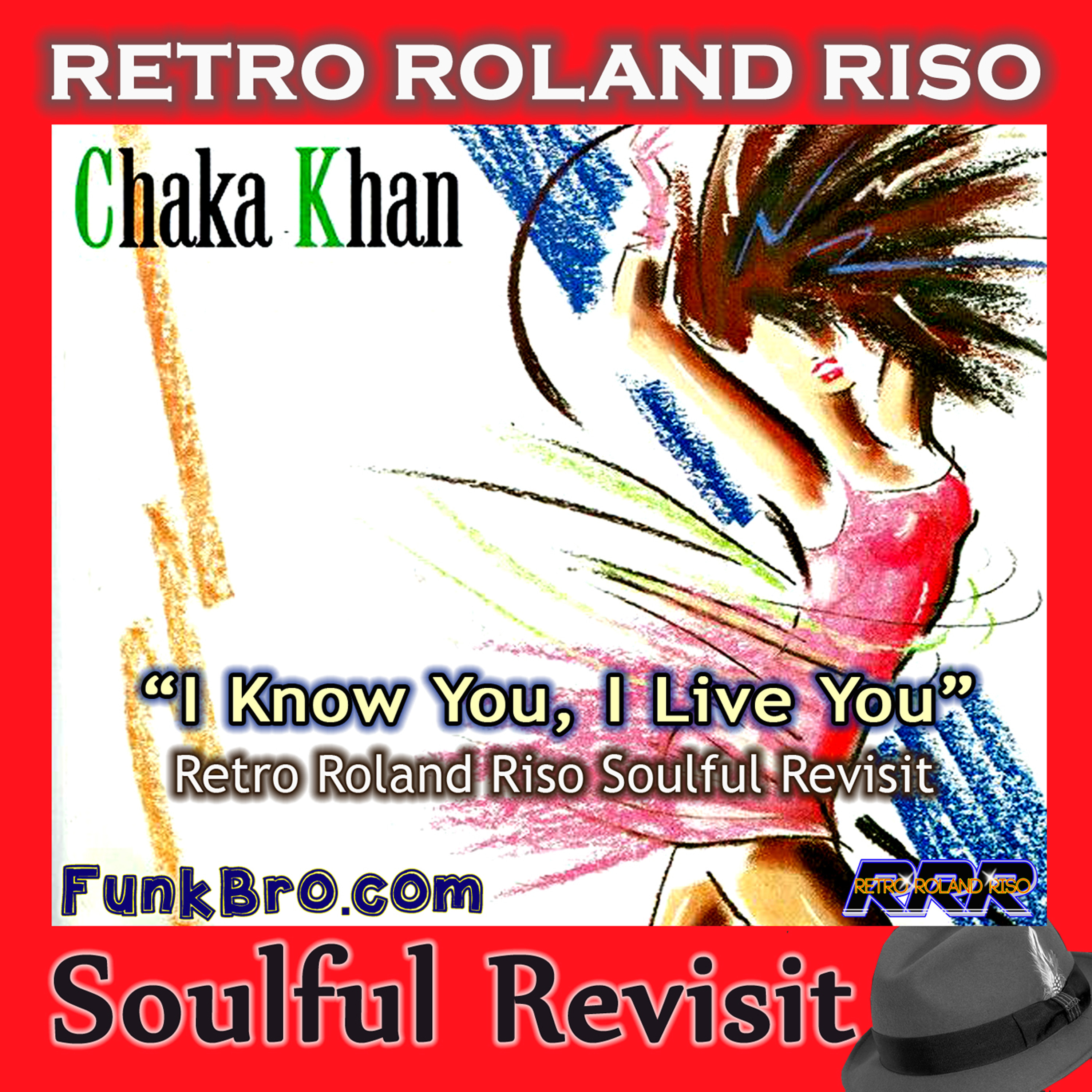 Chaka Khan - I Know You, I Live You (Retro Roland Riso Soulful Revisit) episode artwork