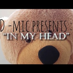 Dash The Baptist - In My Head (Official Music Video) [Prod. By D-Mic]