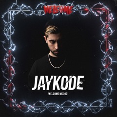 Welcome Mix Volume 001 - JayKode