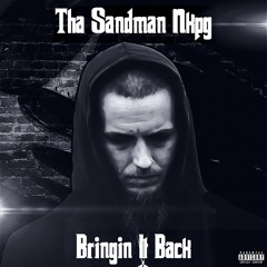 Tha Sandman Nkpg - Bringin It Back