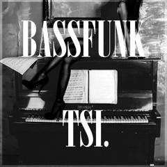 TSI. - BASSFUNK