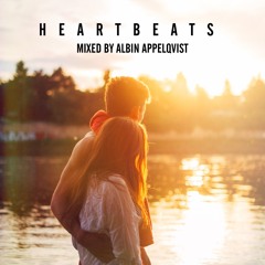 Heartbeats (Mixed By Albin Appelqvist)