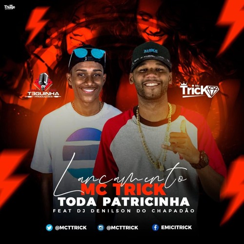 MC TRICK - TODA PATRICINHA [ DJ DENILSON DO CHP ]