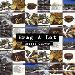 Brag A Lot