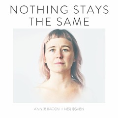 Nothing Stays The Same