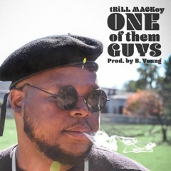 OneOfThemGuys (Prod. B. Young)