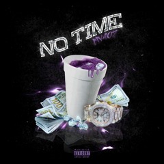 No Time (ft. Wacho x KT)(Prod. by Wacho)