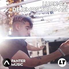 Luck Ra - DEJEMOS TODO ASÍ