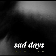 SAD DAYS
