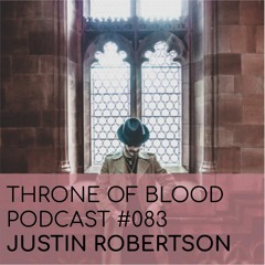 TOB PODCAST #083: JUSTIN ROBERTSON