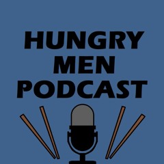 Hungry Men Podcast - Pilot