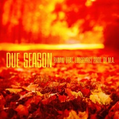 Due Season ft. Looselyric (Prod. by M.A.)