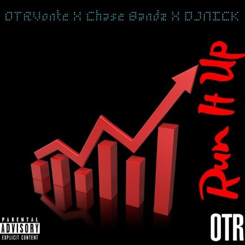 OTR Vonte X Chase Bandz X DJ NICK - Run It Up