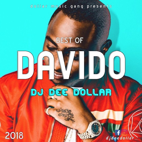 Stream Best Of Davido DJ Dee Dollar Full Mixtape by Dj Dee Dollar
