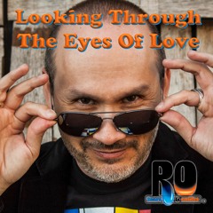 Looking Through The Eyes Of Love