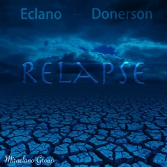 Relapse (Eclano x Donerson)