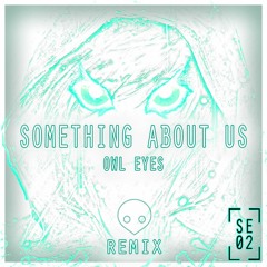 Daft Punk x Owl Eyes - Something About Us [JOVIAN Remix]