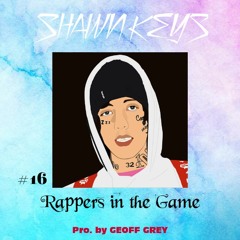 Shawn Keys - Rappers in the Game Pro by. Geoff Grey