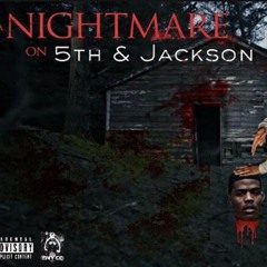 A NIghtmare On 5th n Jackson