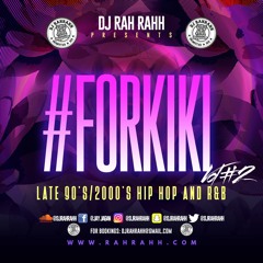 DJ RaH RahH - #ForKiki Vol. 2 - Hip Hop & R&B