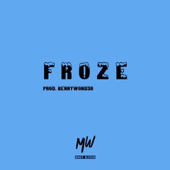 Froze (Prod.BennyWond3r)