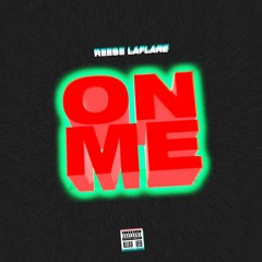 On Me (Prod By Foreign Teck)