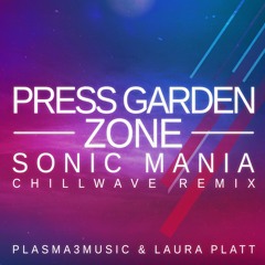 Press Garden Zone Remix - Sonic Mania Chillwave Remix