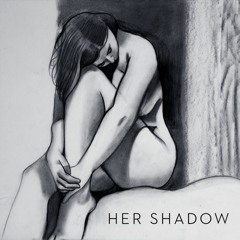 Her Shadow