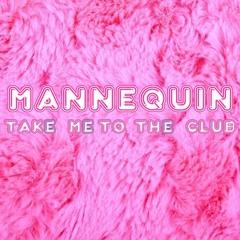 MANNEQUIN: Take Me To The Club(Extended)[From Original 'Party Monster' Soundtrack]
