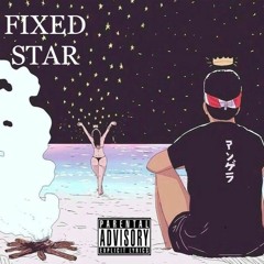 FIXED STAR [Prod. Palaze]