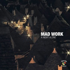 Mad Work - A Night Alone (Flemming Dalum Remix)
