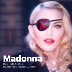Madonna - Bedtime Story (Dj AlexVanS Madame X Remix)
