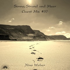 Sonne, Strand und Meer Guest Mix #37 by Nino Weber