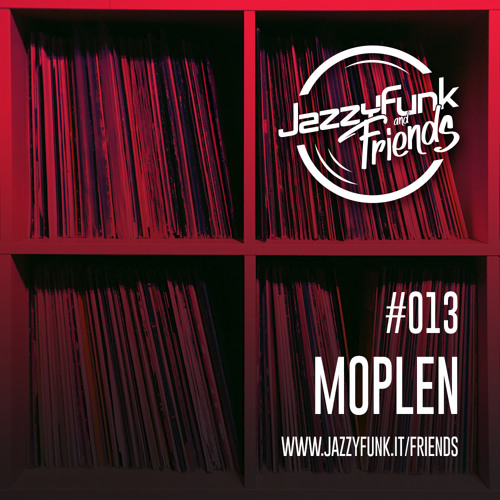 JazzyFunk & Friends | MOPLEN | #013