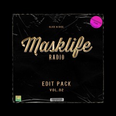 Slice N Dice - Masklife Edit Pack Vol.2