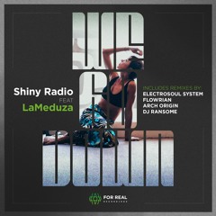 Shiny Radio & LaMeduza － We Go Down (Arch Origin Remix)