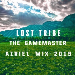 Lost Tribe - The GameMaster (Azriel.Angel Mix 2019)