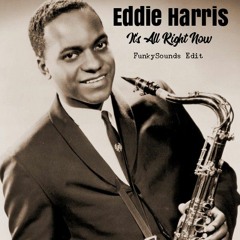 Eddie Harris - It's All Right Now (FunkySounds Edit)