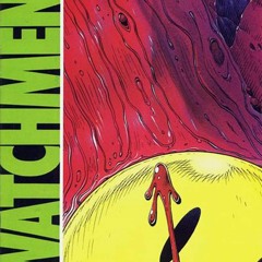 Episode 83 – Watchmen Part 1: Issues 1-3