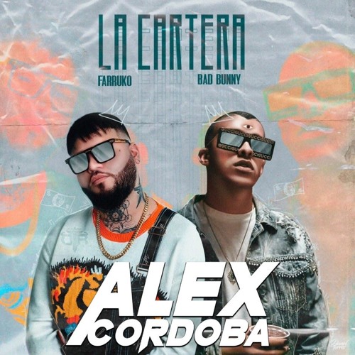 Stream Farruko Ft. Bad Bunny - La Cartera ( Alex Córdoba Hype Extended  Remix) by DJ Alex Córdoba 2.0 | Listen online for free on SoundCloud