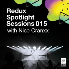 Redux Spotlight  Sessions 015 - Nico Cranxx