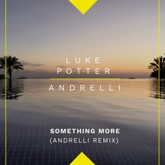 Something More - Andrelli Remix