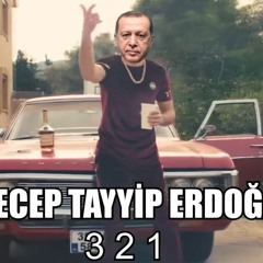 Recep Tayyip Erdoğan Ft. Ben Fero - 3 2 1 (Edit Reyiz) parodi