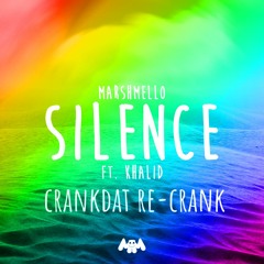 marshmello ft. Khalid - Silence (Crankdat Re-Crank)