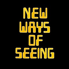 New Ways of Seeing - 03 (Digital Justice)
