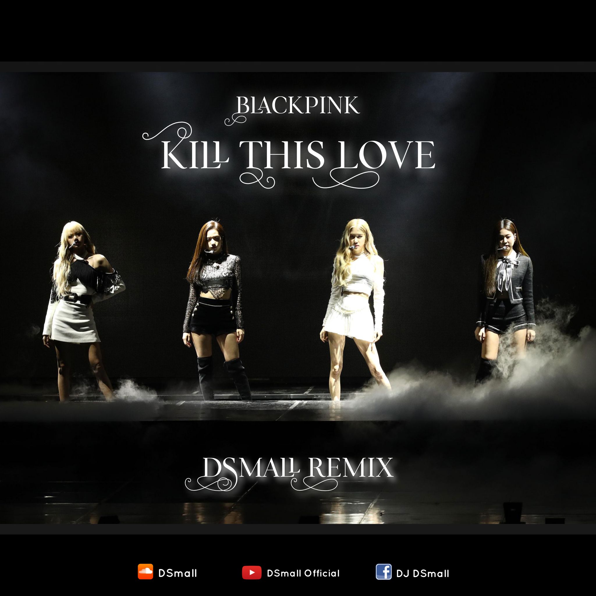 Stiahnuť ▼ BLACKPINK - 'Kill This Love' (DSmall Remix)