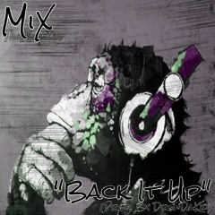 MiX- Back It Up (Prod. By DrewDaKid)