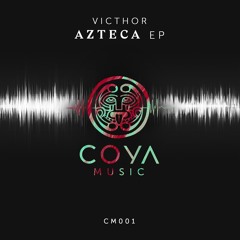 VICTHOR - Azteca (Original Mix)