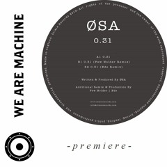 Premiere: ØSA - 0.31 (Few Nolder Remix) [Dilate Records]
